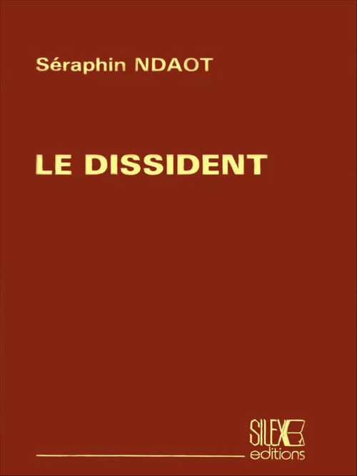 Couverture ebook de Le dissident, de Seraphin Ndaot