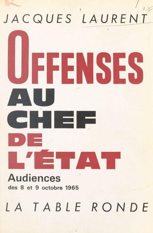 Couverture ebook de Offenses au chef de l'État, de Jacques Laurent