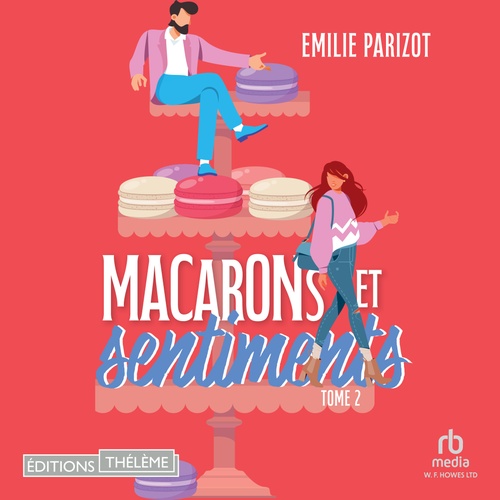 audiobook cover of Macarons et sentiments - Tome 02, by Emilie Parizot