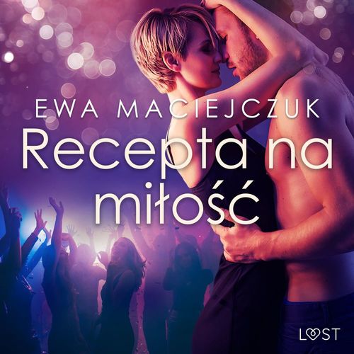 audiobook cover of Recepta na milo´s´c - opowiadanie erotyczne, by Ewa Maciejczuk