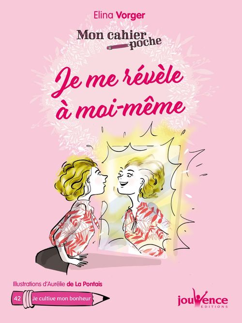 Couverture ebook de Mon cahier poche : Je me révèle à moi-même, de Elina Vorger, Aurélie  de La pontais