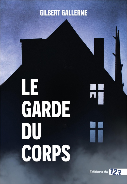Couverture ebook de Le Garde du corps, de Gilbert Gallerne