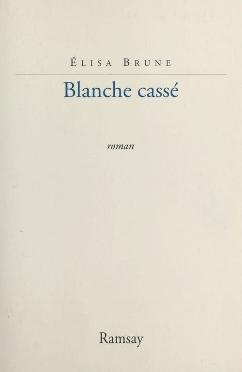 Couverture ebook de Blanche cassé, de Elisa Brune