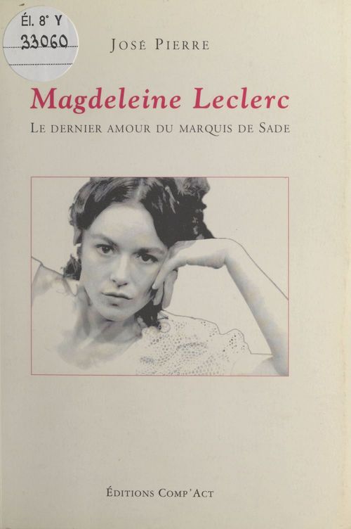 ebook cover of Magdeleine Leclerc : Le Dernier amour du Marquis de Sade, by Pierre