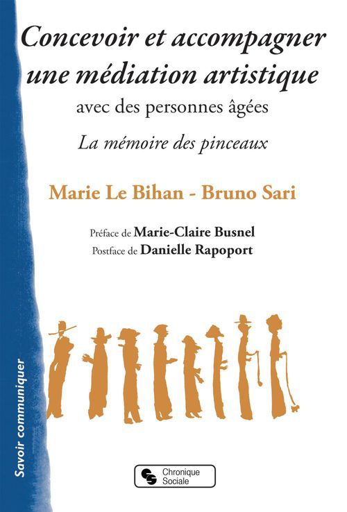 Couverture ebook de Concevoir et accompagner une médiation artistique avec des personnes âgées, de Marie Le bihan, Bruno Sari