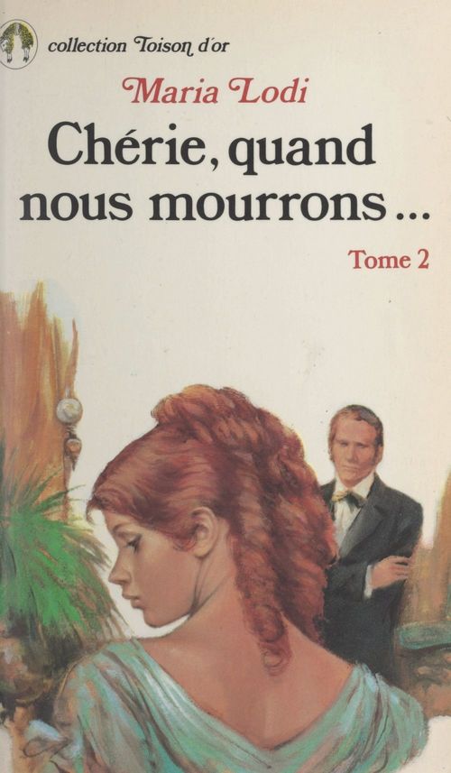 Couverture ebook de Chérie, quand nous mourrons... (2). Les folles années, de Maria Lodi