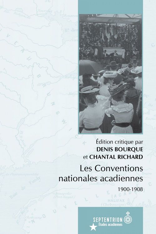 Couverture ebook de Les Conventions nationales acadiennes, de Denis Bourque