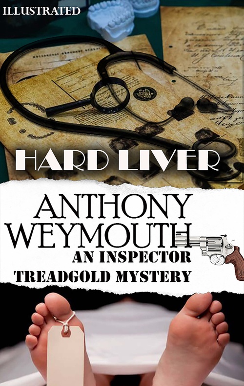 Couverture ebook de Hard Liver. An Inspector Treadgold Mystery. Illustrated, de Anthony Weymouth