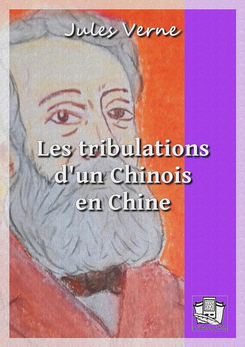 ebook cover of Les tribulations d'un Chinois en Chine, by Jules Verne
