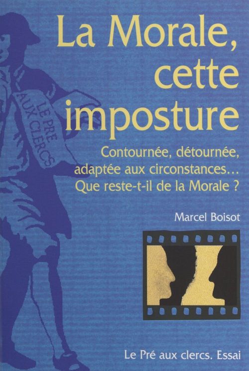 Couverture ebook de La morale, cette imposture, de Marcel Boisot