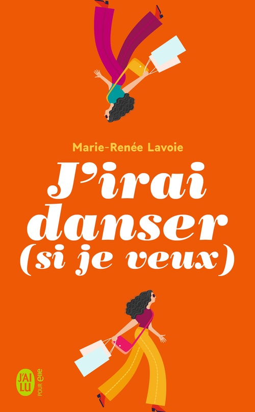 Couverture ebook de J'irai danser (si je veux), de Marie-Renée Lavoie