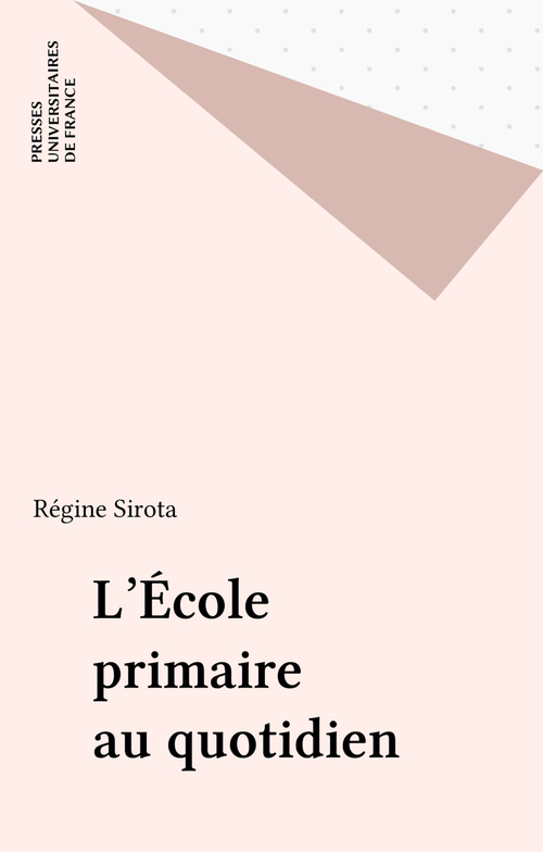 Couverture ebook de L'École primaire au quotidien, de Régine Sirota