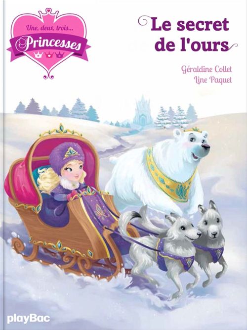 ebook cover of Une, deux, trois Princesses - Le secret de l'ours - Tome 10, by Géraldine Collet, Line Paquet