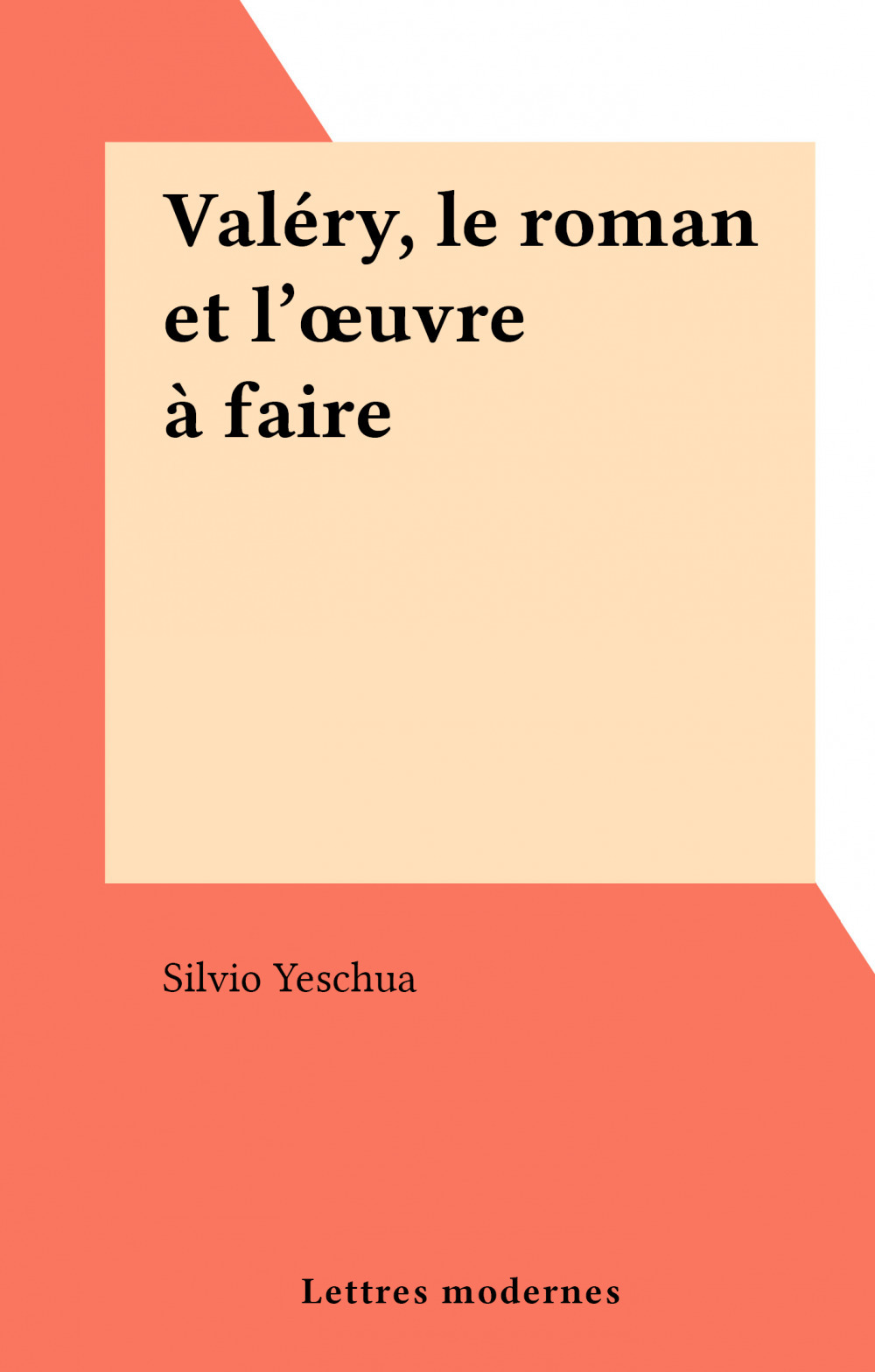 Couverture ebook de Valéry, le roman et l'oeuvre à faire, de Silvio Yeschua