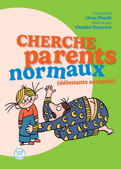 ebook cover of Cherche parents normaux (débutants acceptés), by Ivan Péault, Charles Dutertre