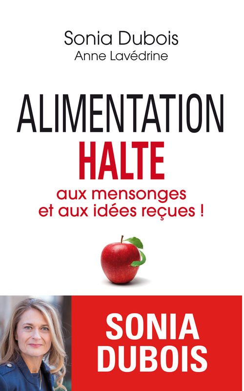 Couverture ebook de Alimentation : halte aux mensonges et aux idées reçues !, de Sonia Dubois