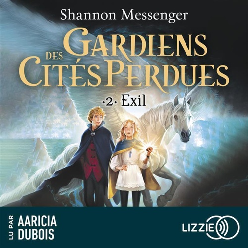 Couverture audiobook de Gardiens des cités perdues - Volume 2 Exil, de Shannon Messenger