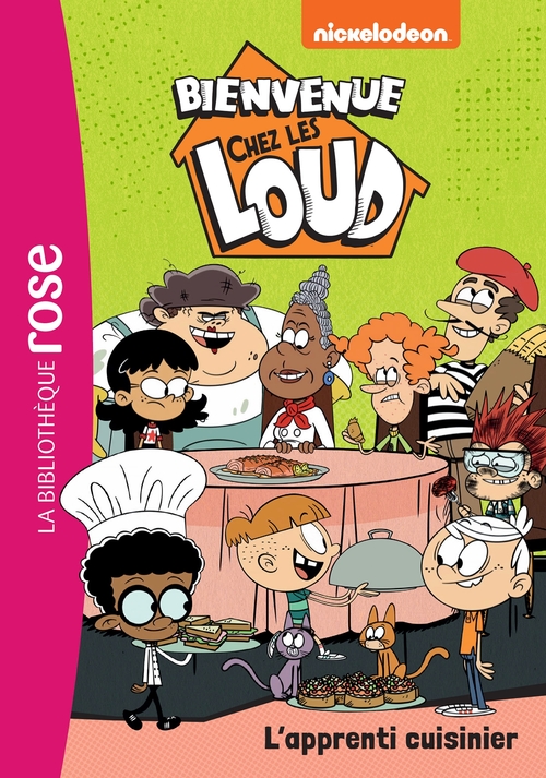 ebook cover of Bienvenue chez les Loud 47 - L'apprenti cuisinier, by Nickelodeon