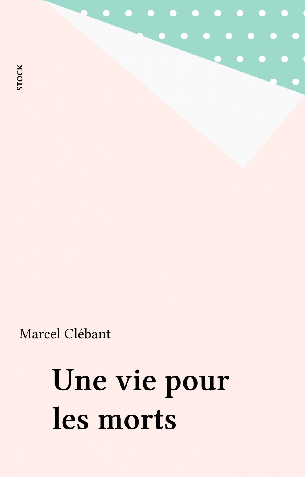 Couverture ebook de Une vie pour les morts, de Marcel Clebant