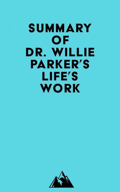 ebook cover of Summary of Dr. Willie Parker's Life's Work, by Everest Media