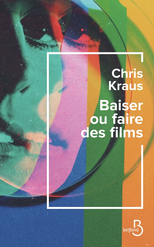 ebook cover of Baiser ou faire des films, by Chris Kraus