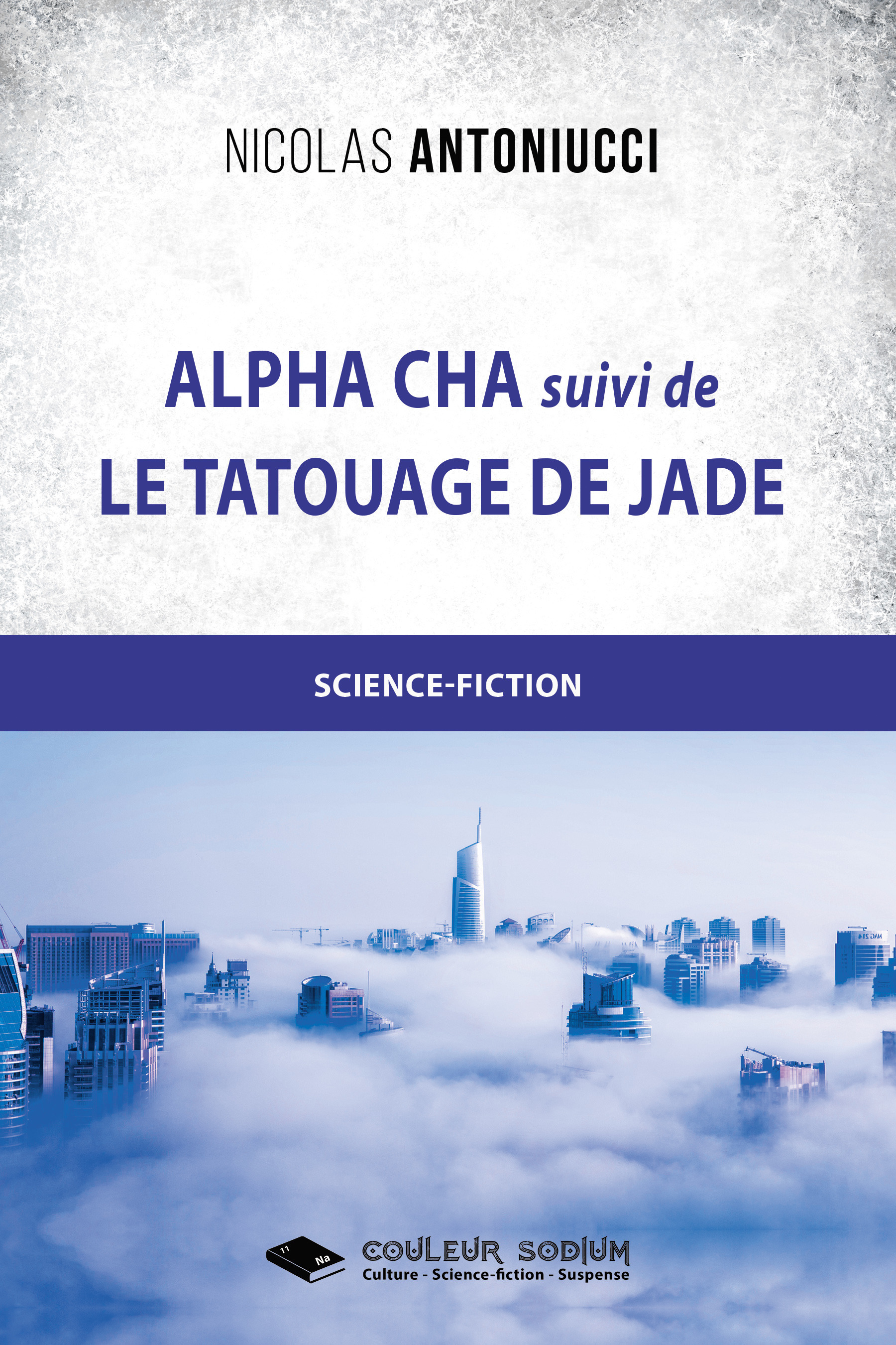 Couverture ebook de Alpha Cha et Le tatouage de Jade, de Nicolas Antoniucci