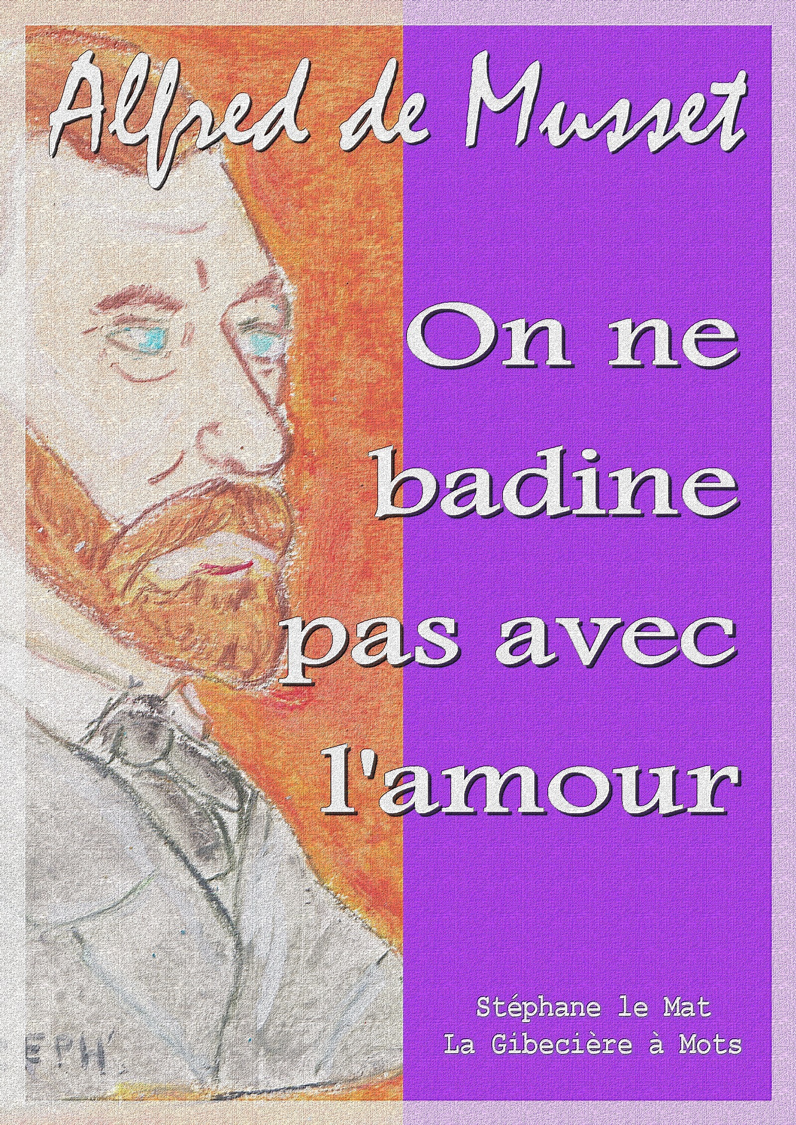 ebook cover of On ne badine pas avec l'amour, by Alfred De Musset