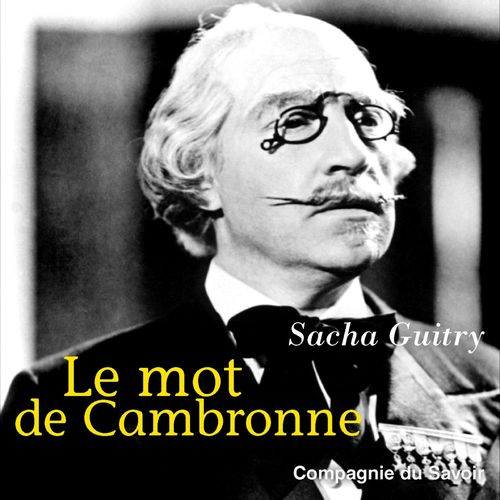 audiobook cover of Le Mot de Cambronne, by Sacha Guitry