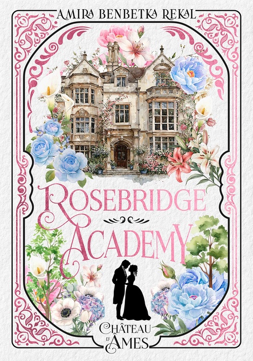 ebook cover of Rosebridge Academy, by Amira Benbetka Rekal