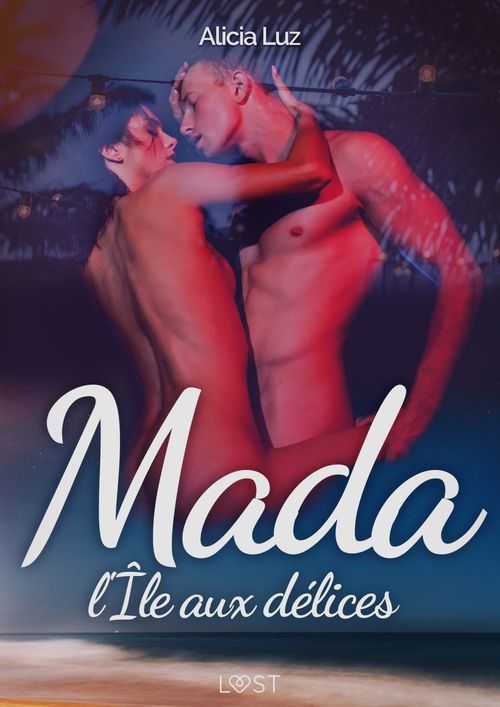 ebook cover of Mada, l'Île aux délices - Une nouvelle érotique, by Alicia Luz