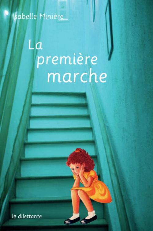 Couverture ebook de La Première marche, de Isabelle Minière