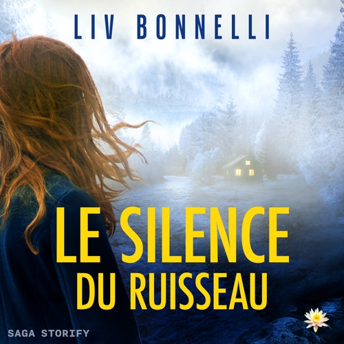Couverture audiobook de Le Silence du ruisseau, de Liv Bonnelli