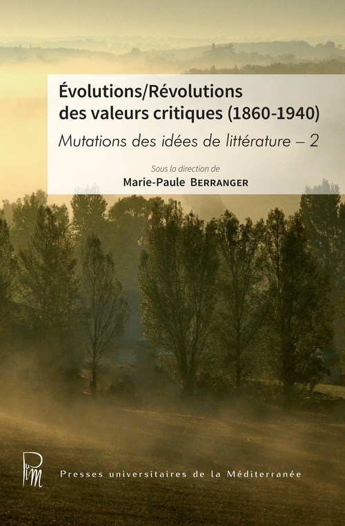 Couverture ebook de Évolutions/Révolutions des valeurs critiques (1860-1940), de Marie-Paule Berranger