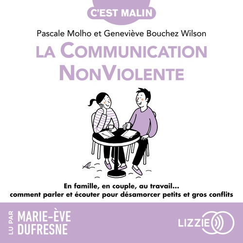 Couverture audiobook de La Communication NonViolente, C'est Malin, de Geneviève Bouchez Wilson, Pascale Molho