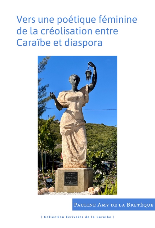 ebook cover of Vers une poétique féminine de la créolisation entre Caraïbe et diaspora, by Pauline Amy de la Bretèque