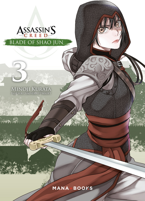 Couverture ebook de Assassin's Creed - Blade of Shao Jun T03 (ePub), de Minoji Kurata, Takashi Yano, Kenzi Oiwa, Jean-Benoit Silvestre