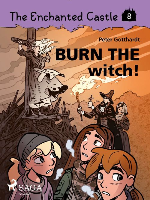 ebook cover of The Enchanted Castle 8 - Burn the Witch!, by Peter Gotthardt