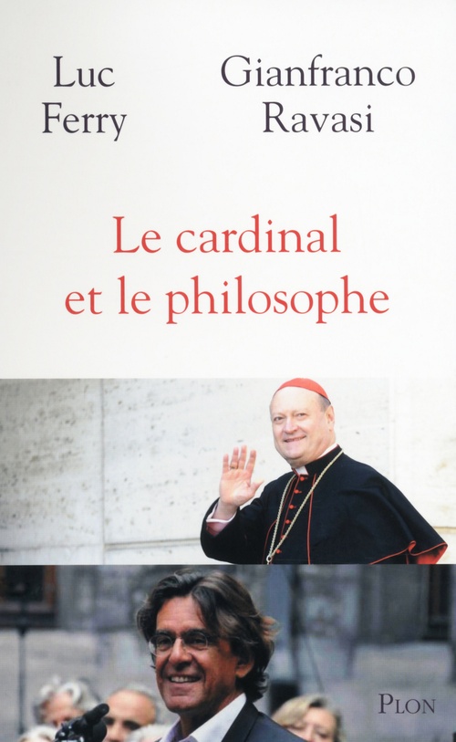 ebook cover of Le cardinal et le philosophe, by Luc Ferry, Gianfranco Ravasi