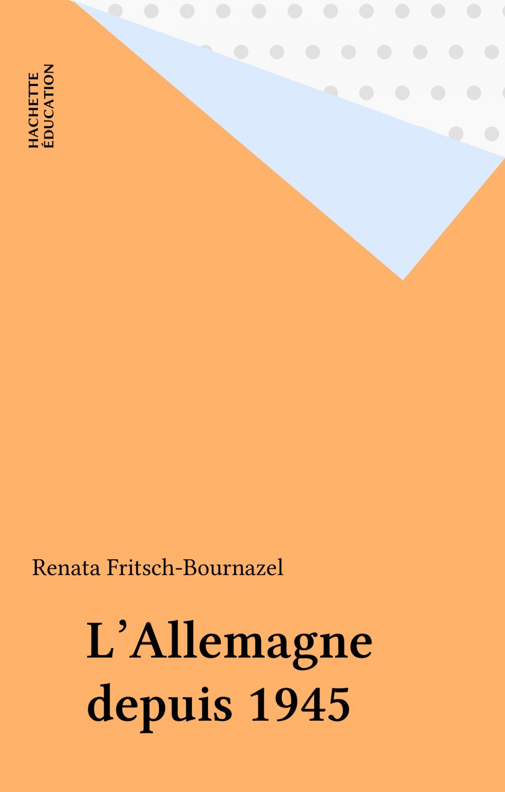 ebook cover of L'Allemagne depuis 1945, by Renata Fritsch-Bournazel