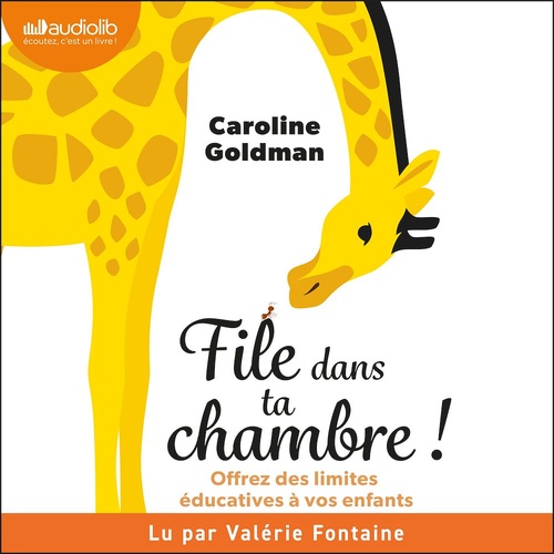 Couverture audiobook de File dans ta chambre !, de Caroline Goldman