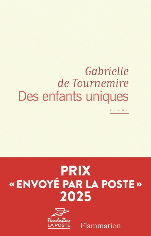 ebook cover of Des enfants uniques (PRIX DE L'ACADÉMIE NATIONALE DE MÉDECINE 2026), by Gabrielle de Tournemire