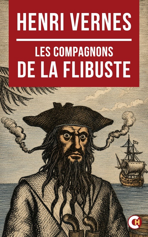Couverture ebook de Les compagnons de la Flibuste, de Henri Vernes