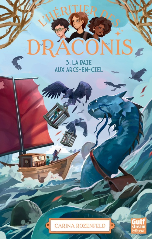 ebook cover of L'Héritier des Draconis - Tome 3 La Baie aux arcs-en-ciel, by Carina Rozenfeld