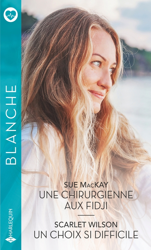 Couverture ebook de Une chirurgienne aux Fidji - Un choix si difficile, de Sue MacKay, Scarlet Wilson