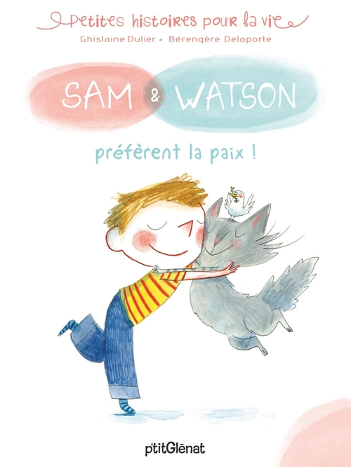 Couverture ebook de Sam & Watson préfèrent la paix !, de Ghislaine Dulier