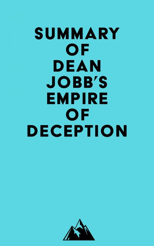 ebook cover of Summary of Dean Jobb's Empire of Deception, by Everest Media