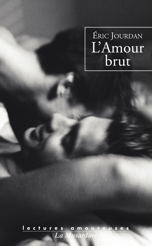 Couverture ebook de L'amour brut, de Eric Jourdan