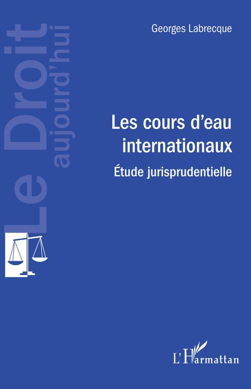 ebook cover of Les cours d'eau internationaux, by Georges Labrecque