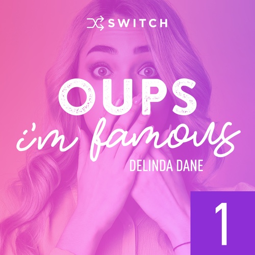 Couverture audiobook de Oups... I'm Famous 1, de Delinda Dane