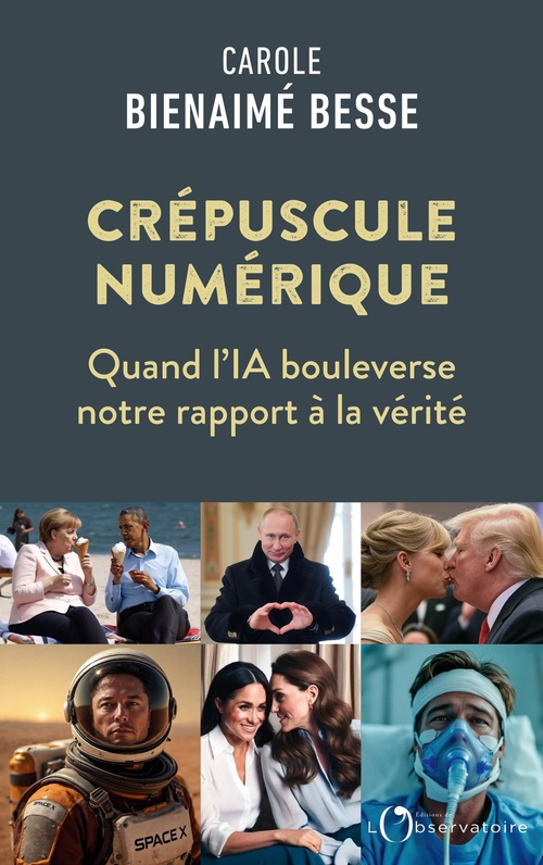 Couverture ebook de Le Crépuscule numérique : Quand l'IA bouleverse notre rapport à la vérité, de Carole Bienaimé Besse